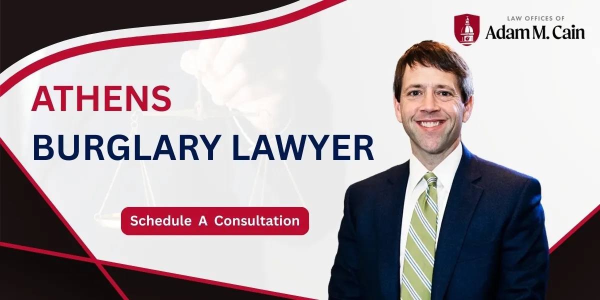 Hire an Athens Burglary Lawyer for aggressive defense against theft and property crime charges