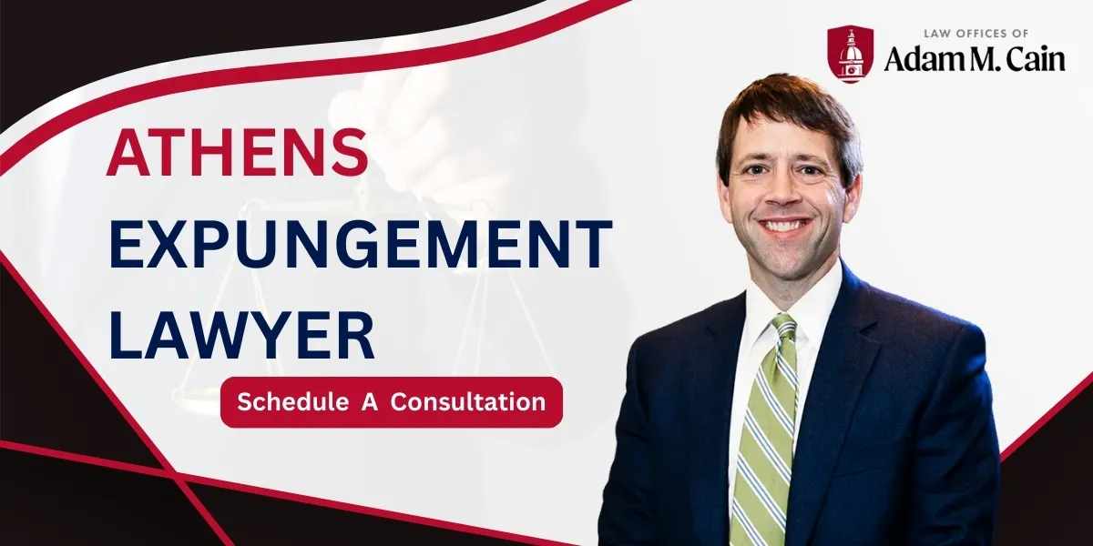 Hire an Athens Expungement Lawyer to clear your criminal record and protect your future opportunities
